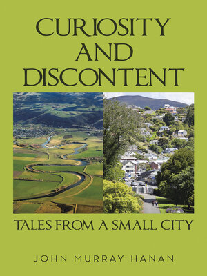 cover image of Curiosity and Discontent  Tales from a Small City
